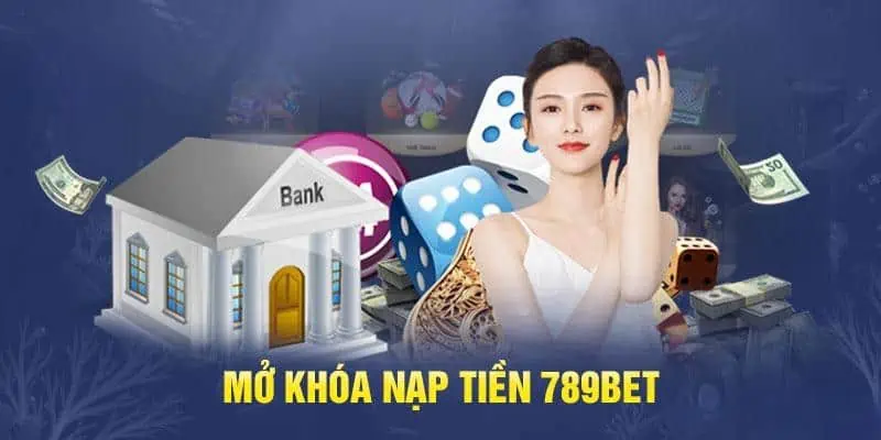 Bí quyết giúp tài khoản không bị khóa nạp tiền 789bet